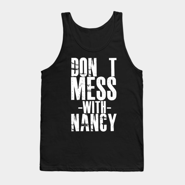 DON'T MESS WITH NANCY Tank Top by CanCreate